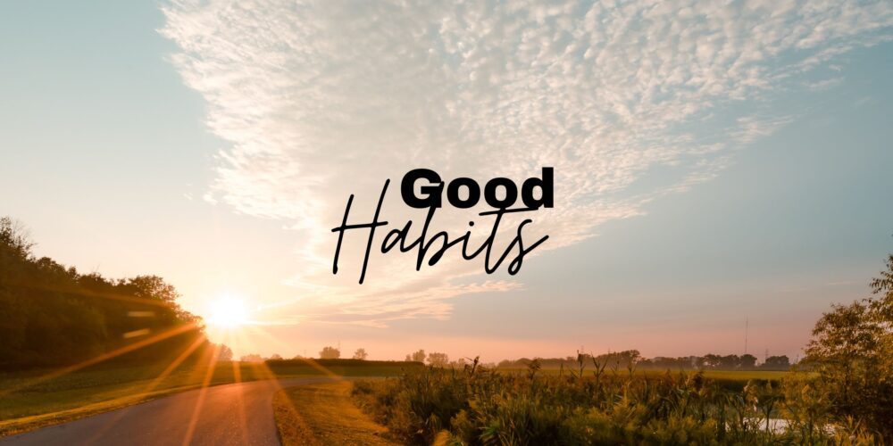 good habits