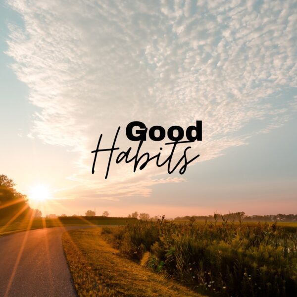 good habits