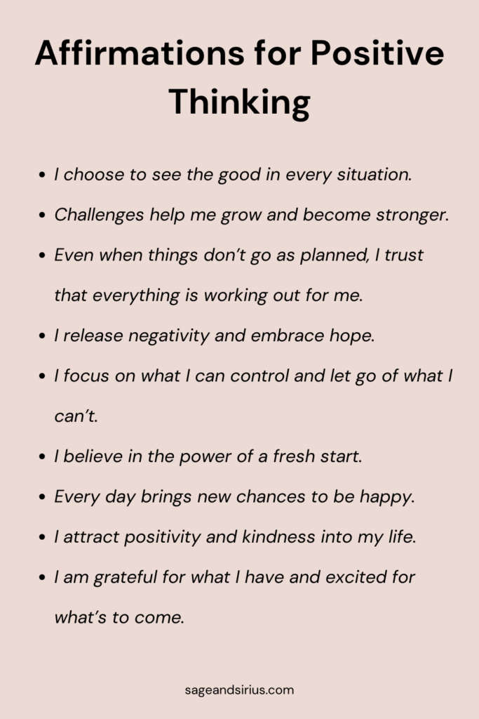 This image includes affirmations for positive thinking to help shift your mindset, let go of negativity, and focus on what truly matters.