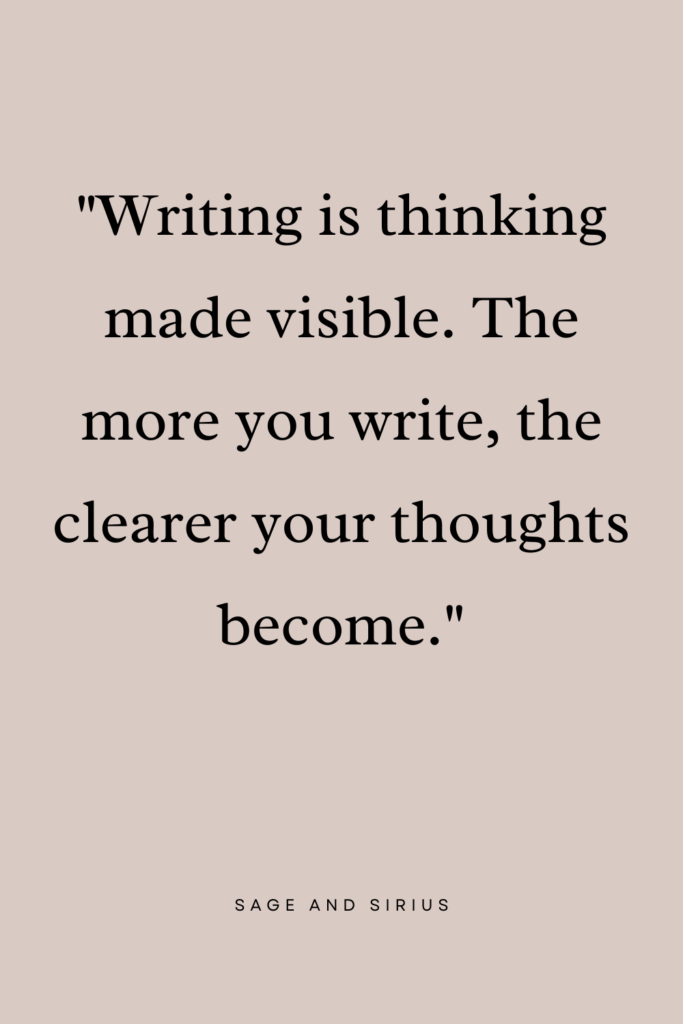 This image has a quote about how writing makes thinking visible, explaining how journaling can improve memory and help with studying.