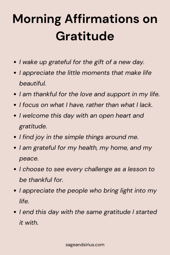 This image includes morning affirmations on gratitude to help you focus on life’s blessings and start the day with a thankful and positive heart.