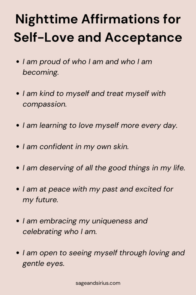 This image has nighttime affirmations for self-love and acceptance that will help you embrace yourself with kindness and compassion before bed.