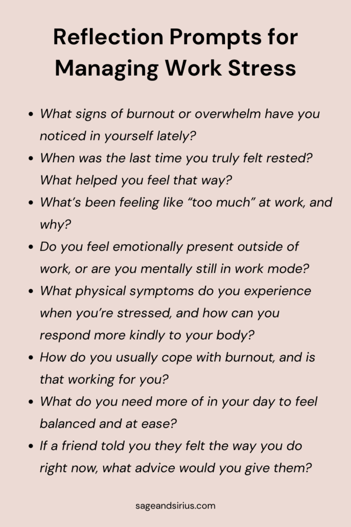 This image shares thoughtful journal prompts designed to help you recognize and manage work stress through daily reflection.