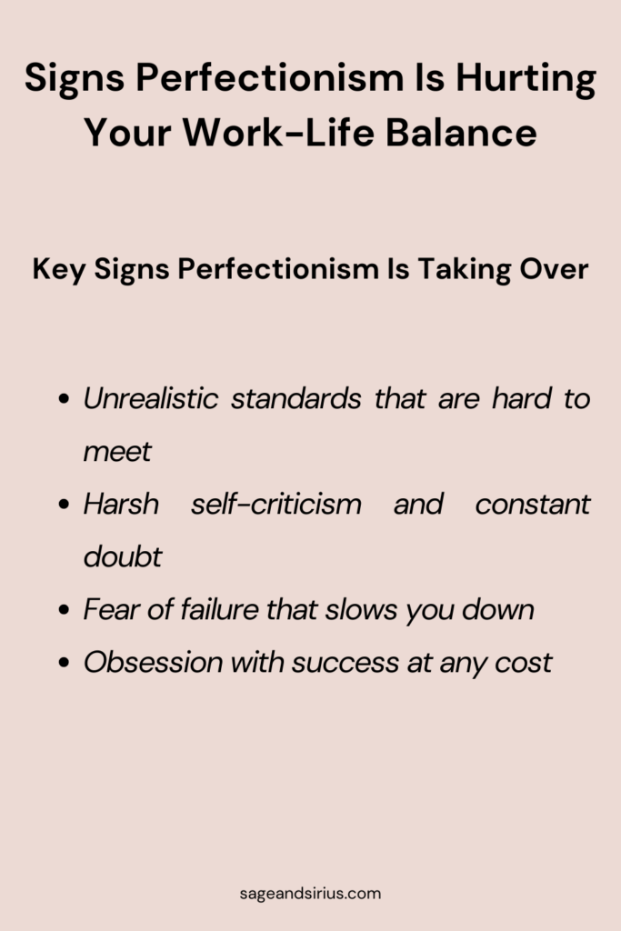 A guide to the key signs that perfectionism is affecting your work life balance, including harsh self-criticism, fear of failure, unrealistic standards, and an obsession with success that comes at the cost of well-being.