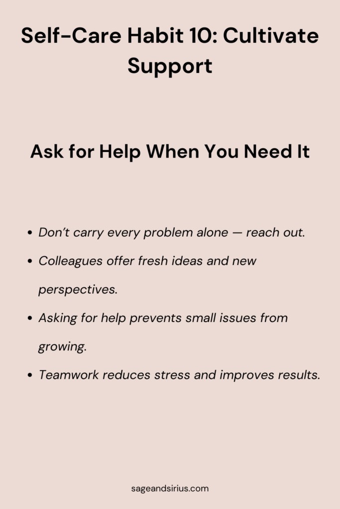 An image with the main title “11 self-care habits to improve work performance” and the subtitle “Cultivate support.” The bullets describe asking coworkers or managers for help, sharing problems instead of handling everything alone, using others’ perspectives, and preventing small issues from turning into bigger ones.