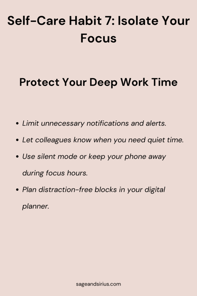 An image with the main text “11 self-care habits to improve work performance” and the subtitle “Isolate your focus.” Below, there are bullet points explaining how to switch off notifications, set focus hours, let coworkers know when you need quiet time, and plan distraction-free blocks of work.