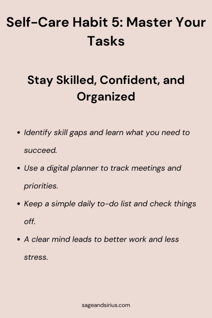 An image with the heading “11 self-care habits to improve work performance” and the subtitle “Master your tasks.” The bullets talk about upskilling, using a digital planner, keeping a simple daily to-do list, and staying organized so your mind feels clear and less stressed at work.