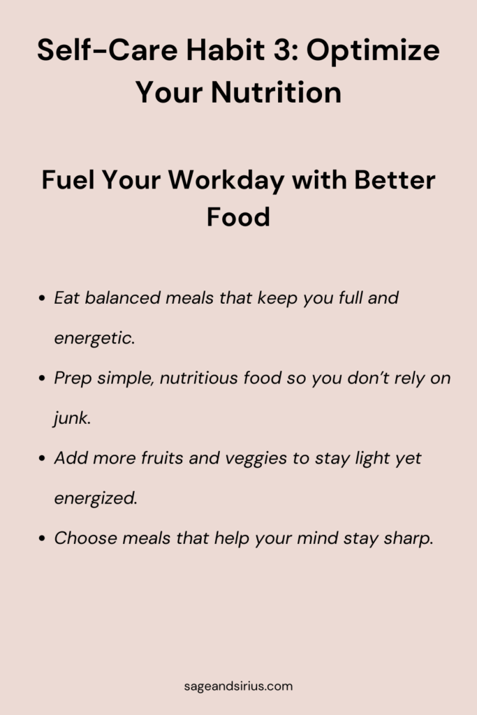 An image with the main heading “11 self-care habits to improve work performance” and the subtitle “Optimize your nutrition.” Below it, there are bullet points that talk about eating balanced meals, meal prepping, adding more fruits and vegetables, and choosing food that supports steady energy and focus throughout the workday.
