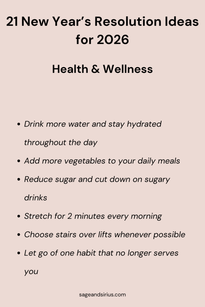 This image contains 6 New Year’s resolution ideas focused on health and wellness for 2026. It includes simple habits like drinking more water, eating more vegetables, reducing sugar, stretching daily, choosing stairs over lifts, and quitting unhealthy habits.